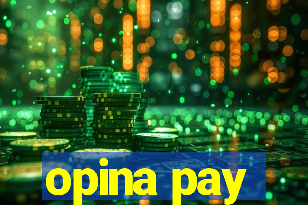 opina pay